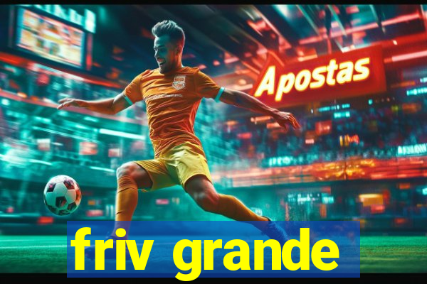 friv grande